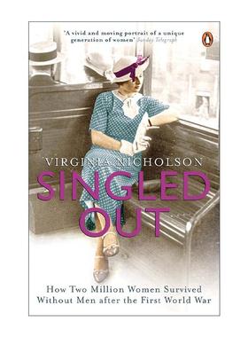 英文原版 Singled Out 落单的女人们 一战中独立生存的女性 Virginia Nicholson 英文版 进口英语原版书籍