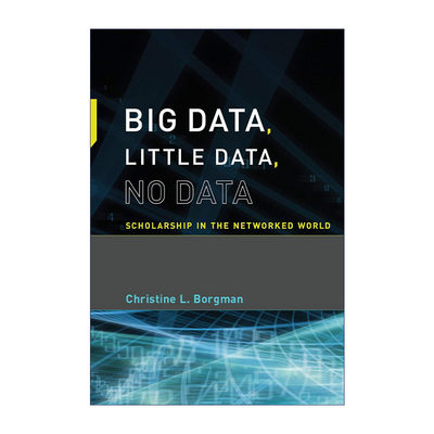 英文原版 Big Data Little Data  No Data 大数据 小数据 无数据 网络世界的数据学术 Christine L. Borgman 英文版 进口英语书籍