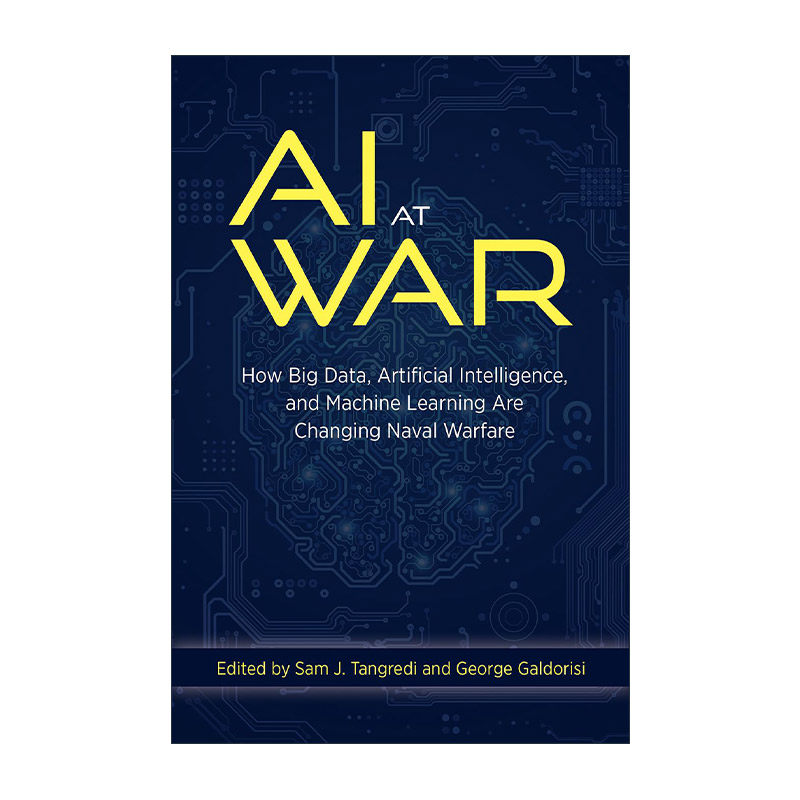英文原版 AI at War AI战争 大数据 人工智能和机器学习正如何改变海战 精装 英文版 进口英语原版书籍