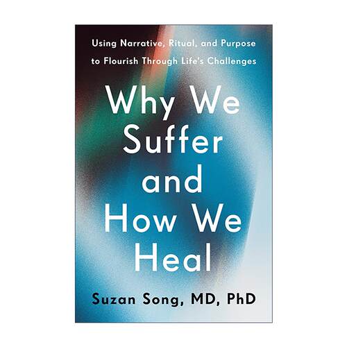 英文原版 Why We Suffer and How We Heal 我们为何受苦 又如何疗愈 PTSD 心理创伤治疗 Suzan Song 精装 英文版 进口英语原版书籍