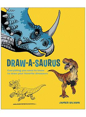 英文原版 Draw-A-Saurus 恐龙绘画指南 迪士尼漫画师James Silvani 英文版 进口英语原版书籍