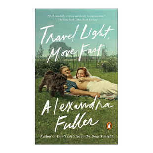 Fast 快速行动 Travel Move Fuller自传 英文原版 不要每况愈下作者Alexandra 轻装 Light 回忆录 关于父亲 上阵 英文版 今夜
