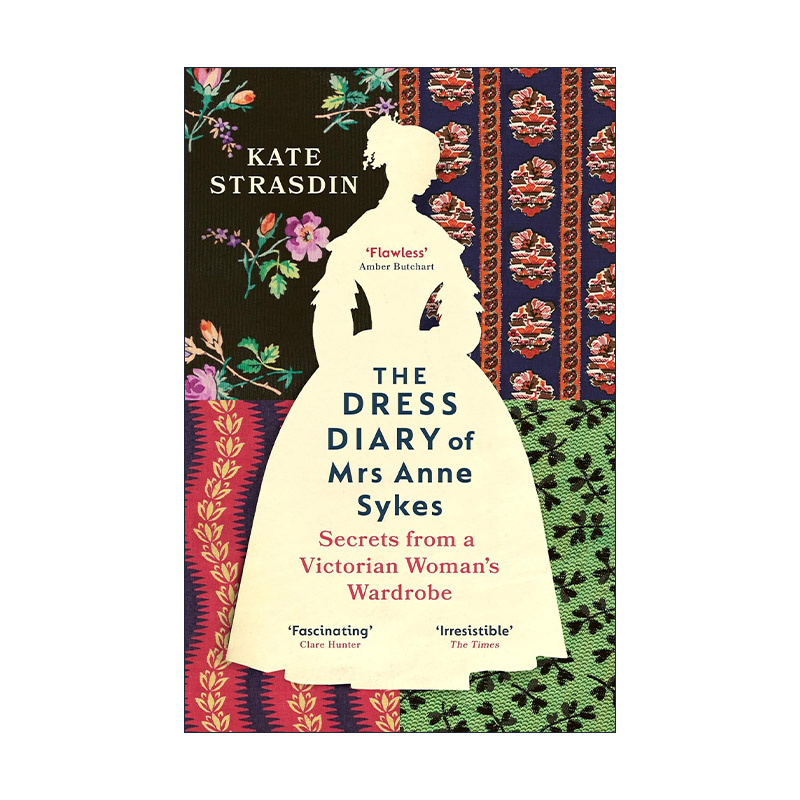 英文原版 The Dress Diary of Mrs Anne Sykes 安妮·赛克斯的着装日记 维多利亚时代女性衣橱的秘密 英文版 进口英语原版书籍