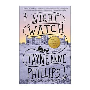 Anne 书籍 Watch 进口英语原版 英文版 Phillips Jayne 2024普利策奖 夜巡 Night 英文原版