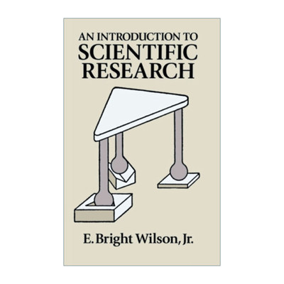 英文原版 An Introduction to Scientific Research 科学研究导论 E. Bright Wilson 英文版 进口英语原版书籍