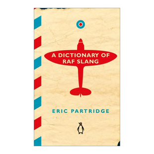 英文原版 A Dictionary of RAF Slang 英国皇家空军俚语词典 精装 英文版 进口英语原版书籍