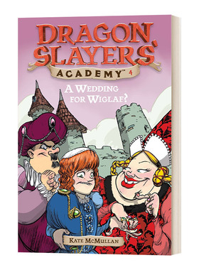 英文原版 Dragon Slayers' Academy #4 A Wedding for Wiglaf 从前有条喷火龙4 婚礼奇遇 英文版 进口英语原版书籍