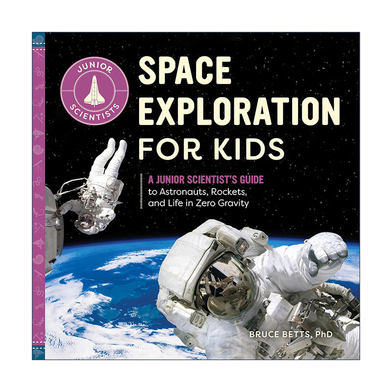 英文原版 Space Exploration for Kids Junior Scientists 给孩子们的太空探索指南 初级科学家系列 宇航员 火箭 零重力 儿童科普
