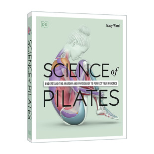 英文原版 Science of Pilates 普拉提 了解解剖学和生理学以完善你的训练 英文版 进口英语原版书籍