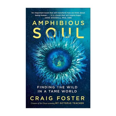 英文原版 Amphibious Soul 两栖灵魂 在规训的世界里寻回野性 Craig Foster 英文版 进口英语原版书籍