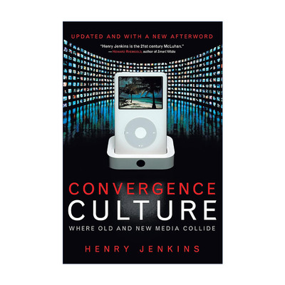 英文原版 Convergence Culture 融合文化 新媒体和旧媒体的冲突地带 亨利?詹金斯 英文版 进口英语原版书籍
