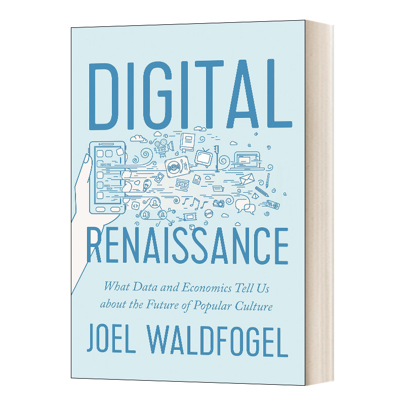 英文原版 Digital Renaissance 数字文艺复兴 数据和经济学告诉我们关于大众文化的未来的东西 精装 英文版 进口英语原版书籍