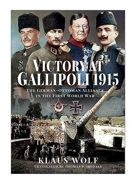 英文原版 Victory at Gallipoli 1915年加里波利之战的胜利 第一次世界大战中的德国奥斯曼帝国联盟 精装 英文版 进口英语原版书籍