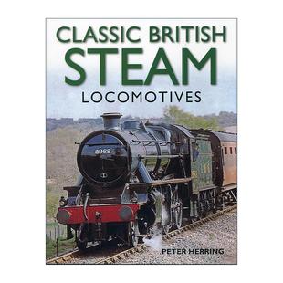 英文版 书籍 Steam 大全 200余张珍贵照片全景式 英国蒸汽机车经典 British Locomotives 进口英语原版 英文原版 鉴赏指南 Classic