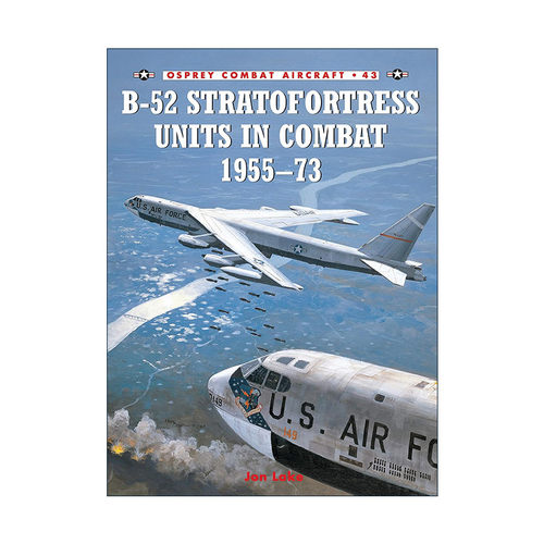 英文原版 B-52 Stratofortress Units in Combat 1955–73 美军B-52 同温层堡垒战略轰炸机 航空史上的战斗机系列进口英语原版书籍