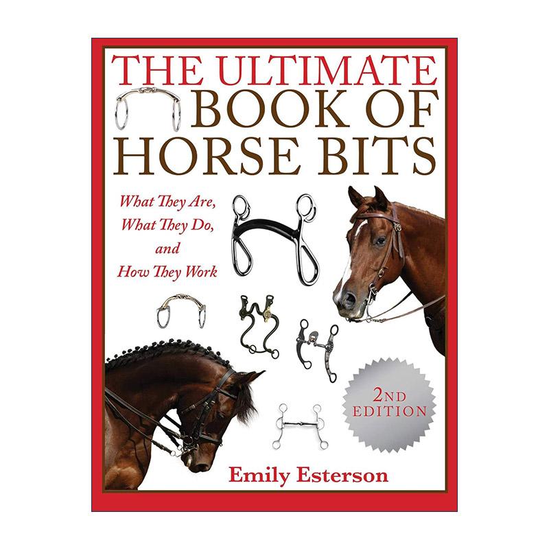 英文原版 The Ultimate Book of Horse Bits 马嚼子大全 用途 功能及工作原理 第2版 英文版 进口英语原版书籍