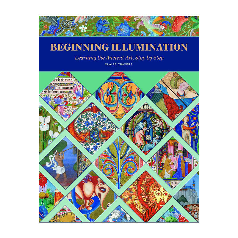 英文原版 Beginning Illumination 古代彩饰艺术分步图解指南 精装全解图册 Claire Travers 英文版 进口英语原版书籍