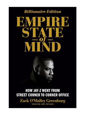 英文原版 Empire State of Mind Revised 精神帝国 Jay Z如何从街角走向街角办公室 修订版 传记 Zack O'Malley Greenburg 英文版