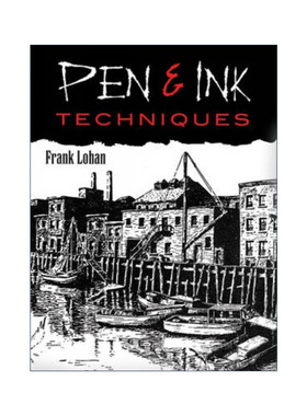 英文原版 Pen & Ink Techniques 钢笔画技法 美术绘画指南 Frank Lohan 英文版 进口英语原版书籍