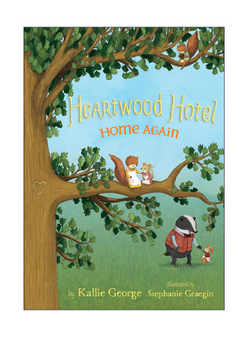 英文原版 Heartwood Hotel 4 Home Again 还是家 儿童魔法章节书 570L 英文版 进口英语原版书籍