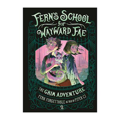 英文原版The Grim Adventure Fern's School for Wayward Fae Book 2可怕的冒险 任性精灵学校系列2 儿童奇幻小说Fern Forgettable