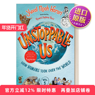 势不可挡的人类 英文原版 Unstoppable Us Volume 1 我们如何掌控世界 不可阻挡的我们 人类简史儿童插图历史科普百科精装进口书籍