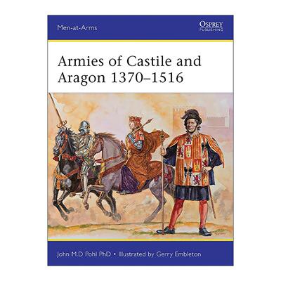 英文原版 Armies of Castile and Aragon 1370–1516 卡斯蒂利亚和阿拉贡的军队 历史上的军队系列 英文版 进口英语原版书籍