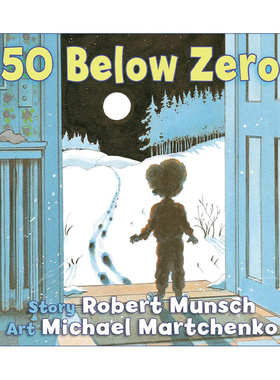 英文原版 50 Below Zero 蒙施爷爷讲故事 零下50度 Robert Munsch 绘本 英文版 进口英语原版书籍