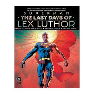 英文原版 Superman The Last Days of Lex Luthor 超人 莱克斯·卢瑟的终期 DC漫画 精装 马克·怀德 英文版 进口英语原版书籍