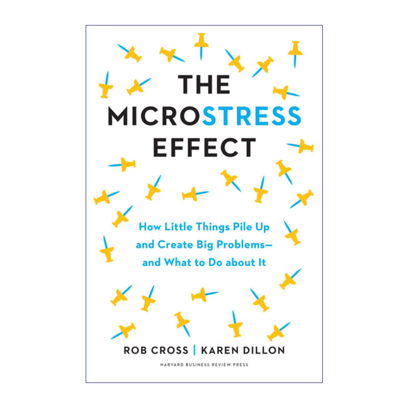英文原版 The Microstress Effect 微压力效应 小事如何堆积并产生大问题以及如何应对 拖延症 哈佛商业评论 精装 英文版进口书籍