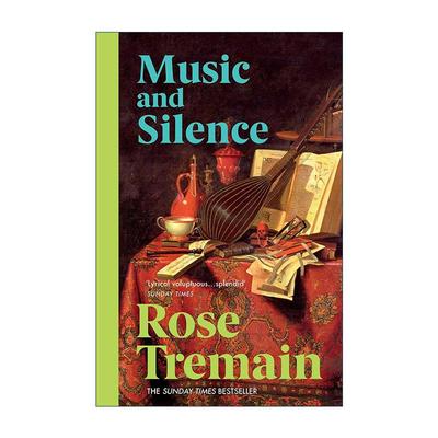 英文原版 Music & Silence 音乐和寂静 Rose Tremain畅销历史小说 惠特布莱德图书奖 英文版 进口英语原版书籍