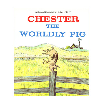 英文原版绘本 Chester the Worldly Pig 小猪切尔斯特 想当明星的猪 凯迪克奖得主Bill Peet 比尔·皮特 英文版 进口英语原版书籍
