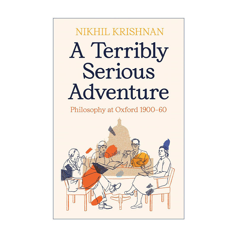 英文原版 A Terribly Serious Adventure 极其严肃的冒险 1900-1960牛津大学的哲学 精装 英文版 进口英语原版书籍