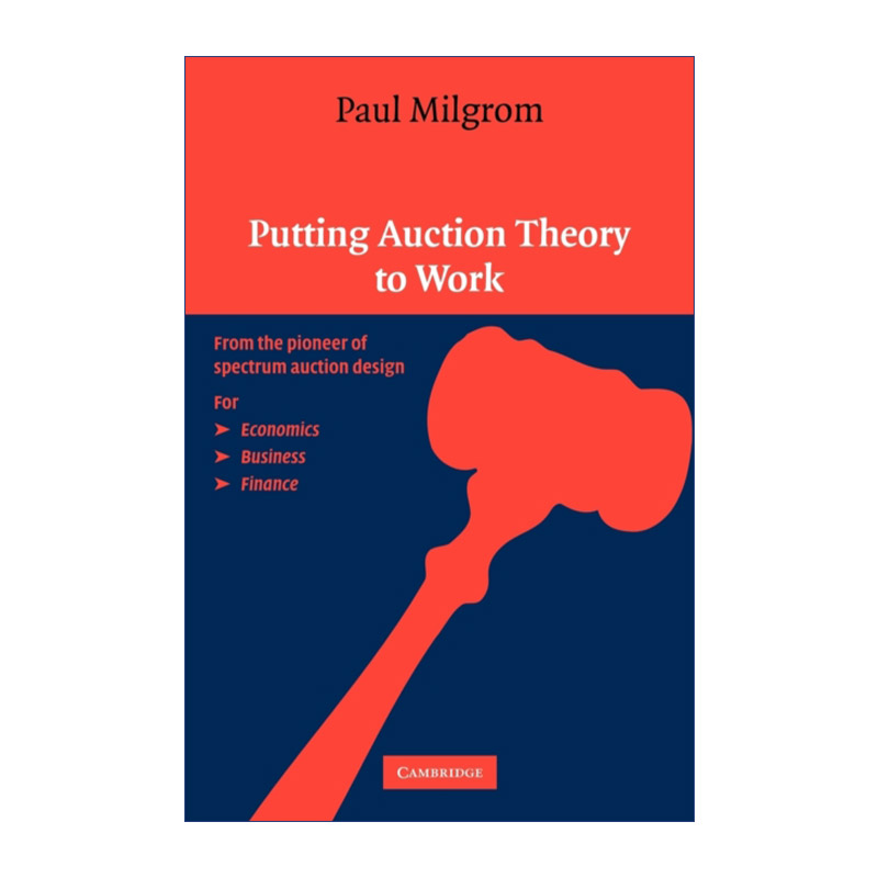英文原版 Putting Auction Theory to Work 拍卖理论与实务 保罗·米尔格罗姆 剑桥丘吉尔学院经济学讲座系列 英文版 进口英语书籍