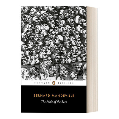 英文原版 The Fable of the Bees 蜜蜂的寓言 私人的恶德 公众的利益 企鹅经典 伯纳德曼德维尔Bernard Mandeville 英文版 进口书