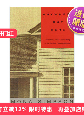 英文原版 Anywhere But Here 在别处 除了这里以外的任何地方 女性小说 怀丁作家奖得主Mona Simpson 英文版 进口英语原版书籍