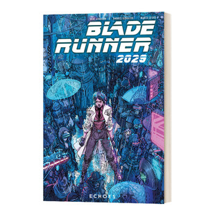 Echoes 书籍 Runner 进口英语原版 英文版 银翼杀手2029漫画2 Vol. 2029 Blade 英文原版