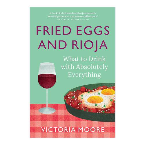 英文原版 Fried Eggs and Rioja 煎蛋配里奥哈 食物与红酒的完美搭配秘籍 英文版 进口英语原版书籍
