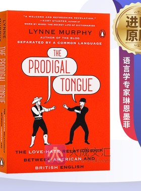 The Prodigal Tongue 英文原版 英式英语与美式英语爱恨交织的关系 语言学专家琳恩墨菲Lynne Murphy 进口原版英语书籍