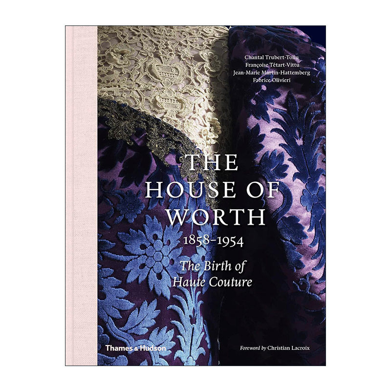 英文原版 The House of Worth 1858-1954 The Birth of Haute Couture 服装服饰时尚时装设计高级定制的诞生 精装进口英语原版书籍