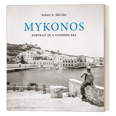 英文原版 Mykonos Portrait of a Vanished Era 米科诺斯 一个消失时代的写照 黑白摄影 精装 英文版 进口英语原版书籍