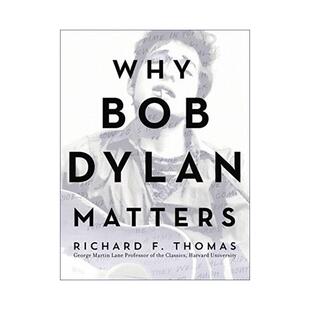 是什么造就了经典 书籍 Bob 进口英语原版 英文版 精装 鲍勃迪伦为什么重要 Matters Dylan Why 英文原版