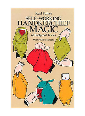 英文原版 Self-Working Handkerchief Magic 61 Foolproof Tricks 半自动手帕魔术经典合集 插图指南 Karl Fulves进口英语原版书籍