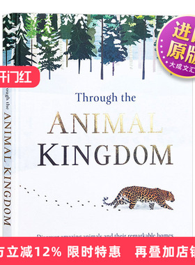 Through the Animal Kingdo 穿越动物王国 英文原版绘本 发现神奇动物和他们的非凡栖息地 DK儿童科普百科读物 英文版进口英语书