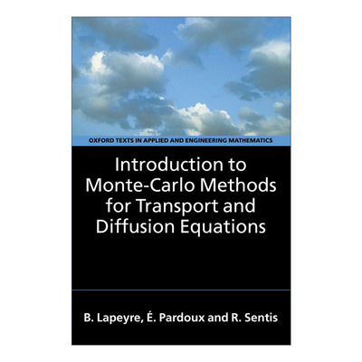 英文原版 Introduction to Monte-Carlo Methods for Transport and Diffusion Equations 输运与扩散方程的蒙特卡罗方法入门