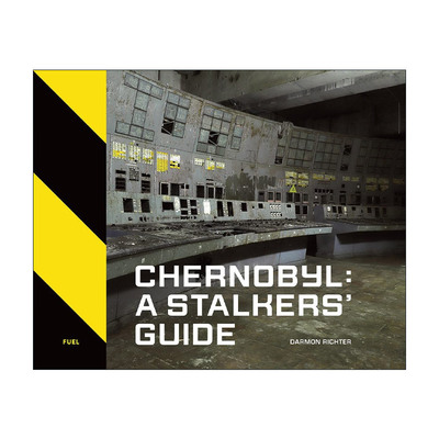 英文原版 Chernobyl A Stalkers' Guide 切尔诺贝利:潜行指南  苏联核电站事故遗址鬼城HBO剧发生地 精装 英文版进口英语原版书籍
