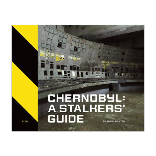 英文原版 Chernobyl A Stalkers' Guide 切尔诺贝利:潜行指南  苏联核电站事故遗址鬼城HBO剧发生地 精装 英文版进口英语原版书籍