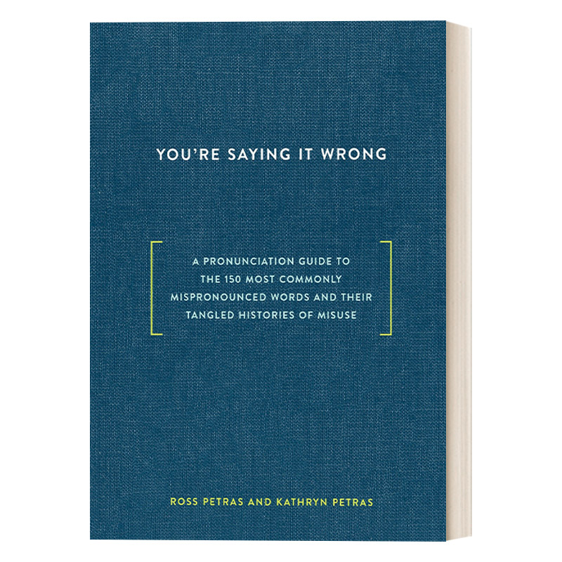 英文原版 You're Saying It Wrong 你说错了 150个常发错音的单词的发音指南，以及它们被误用的复杂历史 英文版 进口英语原版书籍