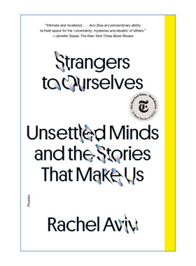 英文原版 Strangers to Ourselves Unsettled Minds and the Stories That Make Us 陌生的自己 不安的心灵和造就我们的故事英文版