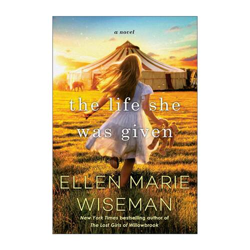 英文原版 The Life She Was Given 她被赋予的生命 家庭与坚韧女性的感人情感传奇 Ellen Marie Wiseman 英文版 进口英语原版书籍